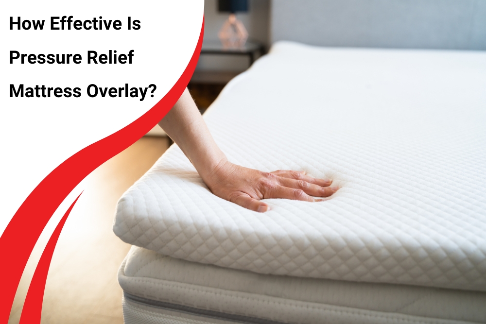 A person placing a pressure relief mattress overlay on top of an existing mattress. Text overlay reads: "How Effective Is Pressure Relief Mattress Overlay?"